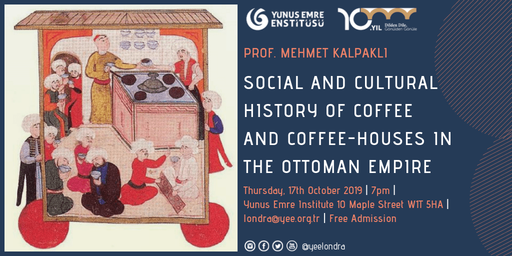 Social and Cultural History of Coffee and Coffee-houses in the Ottoman Empire