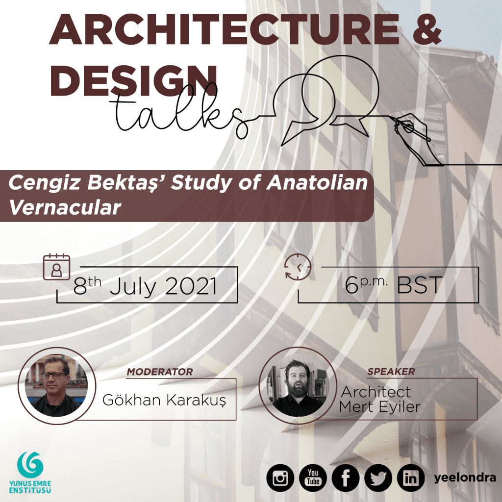 Architecture and Design Talks: Award-Wining Architect Mert Eyiler discussing the works of Cengiz Bektaş