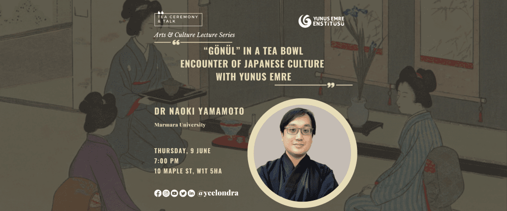“Gönül” in a Tea Bowl: Encounter of Japanese Culture with Yunus Emre