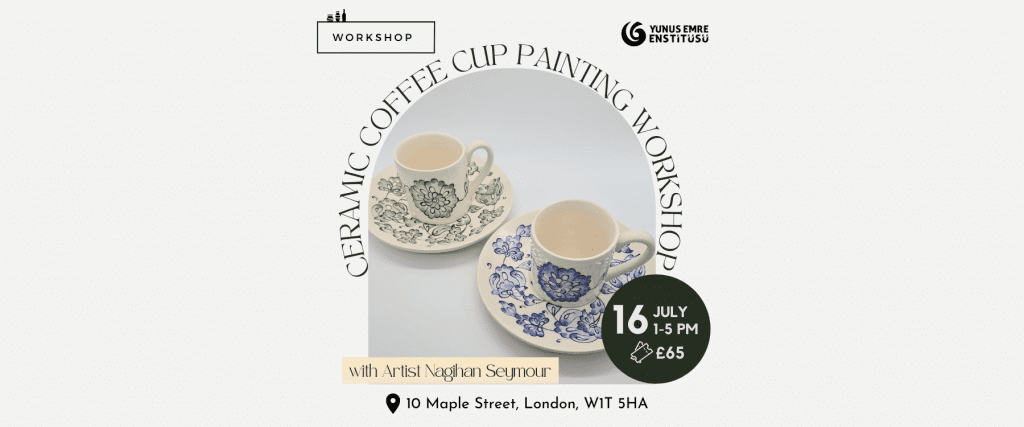 Ceramic Coffee Cup Painting Workshop with Artist Nagihan Seymour