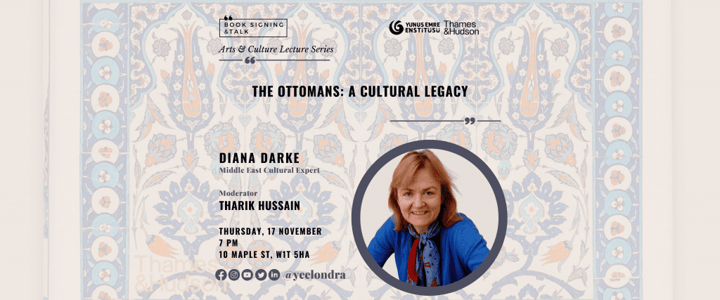 Book Signing and Talk | The Ottomans: A Cultural Legacy by Diana Darke