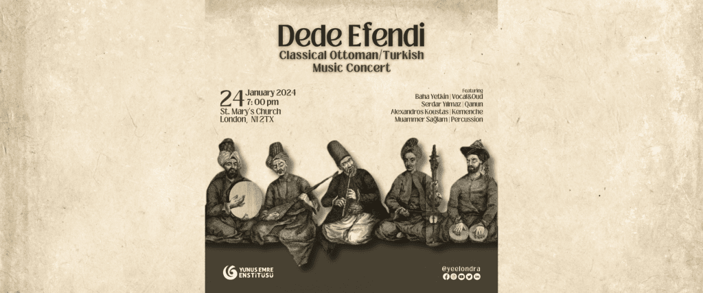 “Dede Efendi” Classical Ottoman/Turkish Music Concert