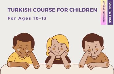 Turkish Course for Children (10-13 ages) | Saturday Classes | Level 1 | Without Materials