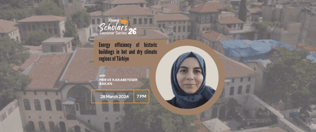 Young Scholars: Energy Efficiency of Historic Buildings in Türkiye