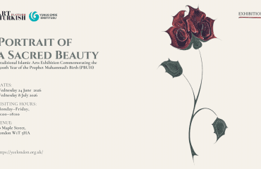 Portrait of a Sacred Beauty: Traditional Islamic Arts Exhibition